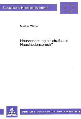 Hausbesetzung als strafbarer Hausfriedensbruch?