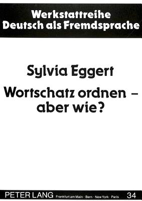 Wortschatz ordnen - aber wie?