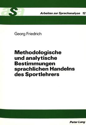 Methodologische und analytische Bestimmungen sprachlichen Handelns des Sportlehrers