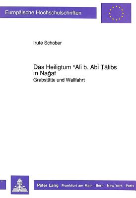 Das Heiligtum cAli b. Abi Talibs in Nagaf