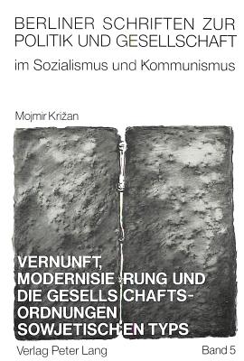 Vernunft, Modernisierung und die Gesellschaftsordnungen sowjetischen Typs