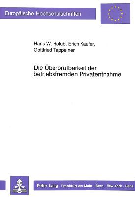 Die Ueberpruefbarkeit der betriebsfremden Privatentnahme