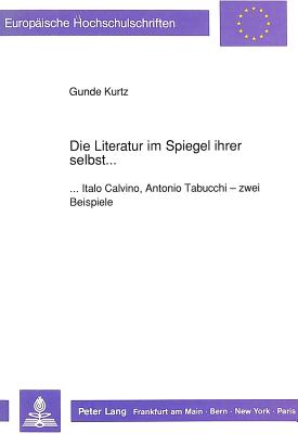 Die Literatur Im Spiegel Ihrer Selbst...