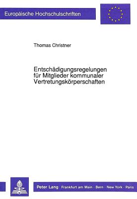 Entschaedigungsregelungen fuer Mitglieder kommunaler Vertretungskoerperschaften