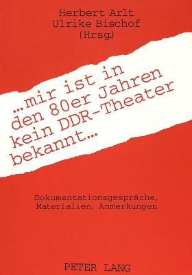 ... mir ist in den 80er Jahren kein DDR-Theater bekannt ...