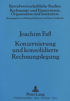 Konzernierung und konsolidierte Rechnungslegung