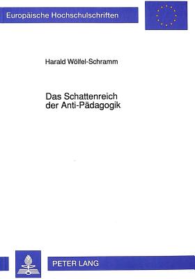 Das Schattenreich der Anti-Paedagogik