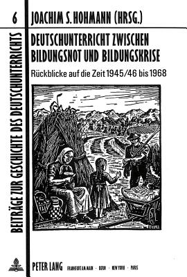 Deutschunterricht zwischen Bildungsnot und Bildungskrise