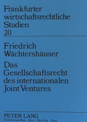 Das Gesellschaftsrecht des internationalen Joint Ventures