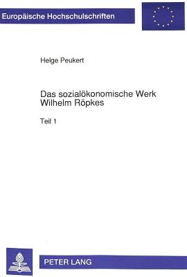 Das Sozialoekonomische Werk Wilhelm Roepkes