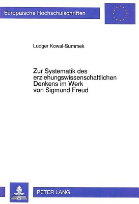 Zur Systematik des erziehungswissenschaftlichen Denkens im Werk von Sigmund Freud