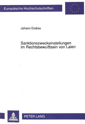 Sanktionszweckeinstellungen im Rechtsbewutsein von Laien