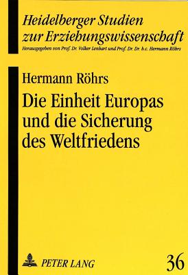 Die Einheit Europas und die Sicherung des Weltfriedens