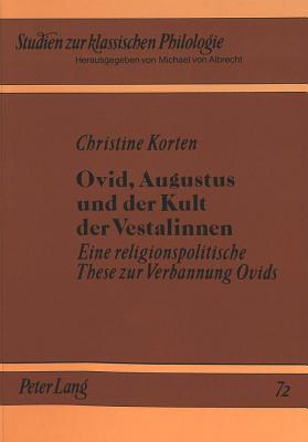 Ovid, Augustus und der Kult der Vestalinnen