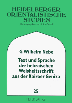 Text und Sprache der hebraeischen Weisheitsschrift aus der Kairoer Geniza