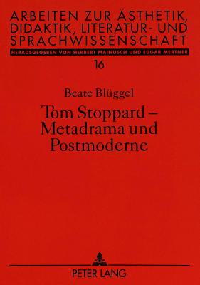 Tom Stoppard - Metadrama und Postmoderne