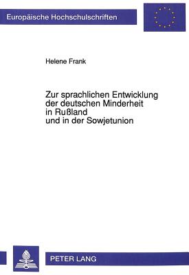 Zur sprachlichen Entwicklung der deutschen Minderheit in Ruland und in der Sowjetunion