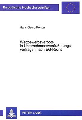 Wettbewerbsverbote in Unternehmensveraeuerungsvertraegen nach EG-Recht