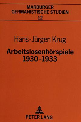 Arbeitslosenhoerspiele 1930-1933