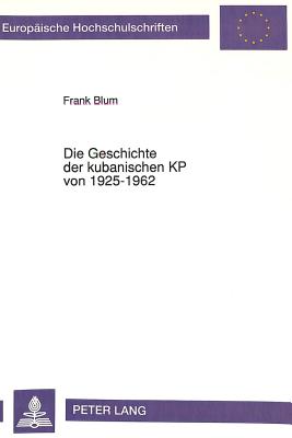 Die Geschichte der kubanischen KP von 1925-1962