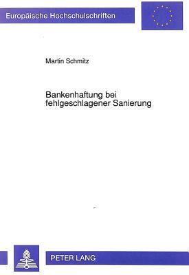 Bankenhaftung bei fehlgeschlagener Sanierung