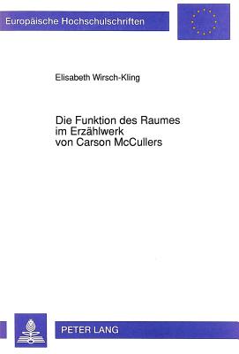 Die Funktion des Raumes im Erzaehlwerk von Carson McCullers