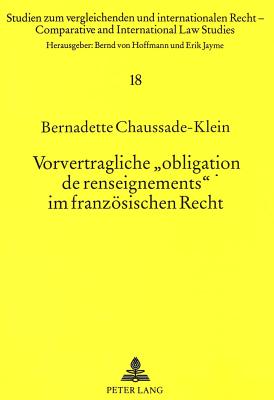 Vorvertragliche «obligation de renseignements» im franzoesischen Recht