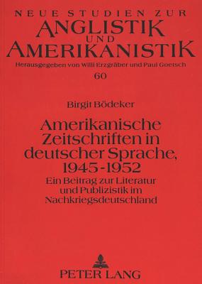 Amerikanische Zeitschriften in deutscher Sprache, 1945-1952
