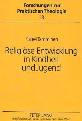 Religioese Entwicklung in Kindheit Und Jugend