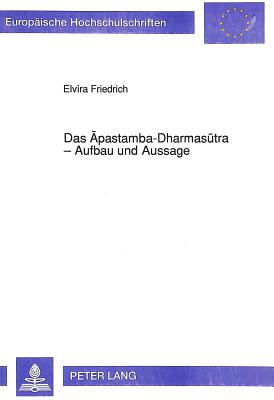 Das Apastamba-Dharmasutra - Aufbau und Aussage