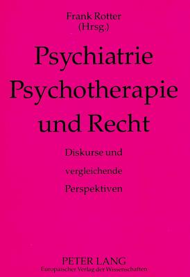 Psychiatrie, Psychotherapie und Recht