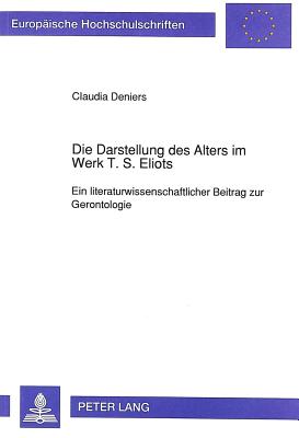 Die Darstellung des Alters im Werk T. S. Eliots