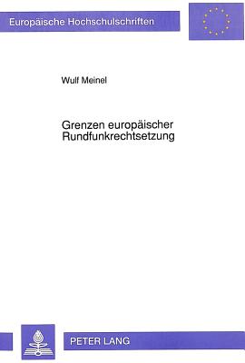 Grenzen europaeischer Rundfunkrechtsetzung