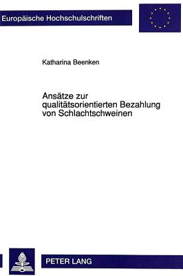 Ansaetze zur qualitaetsorientierten Bezahlung von Schlachtschweinen