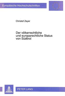 Der voelkerrechtliche und europarechtliche Status von Suedtirol