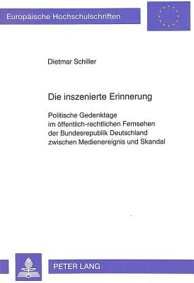 Die inszenierte Erinnerung