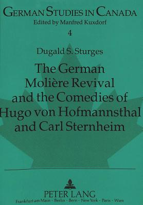 The German Molière Revival and the Comedies of Hugo von Hofmannsthal and Carl Sternheim