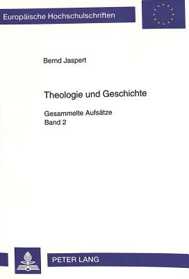 Theologie und Geschichte