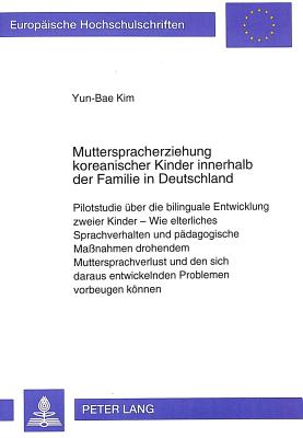 Mutterspracherziehung koreanischer Kinder innerhalb der Familie in Deutschland