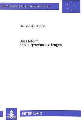 Die Reform des Jugendstrafvollzuges