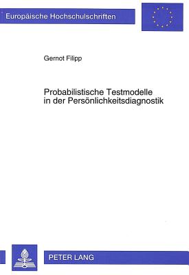 Probabilistische Testmodelle in der Persoenlichkeitsdiagnostik