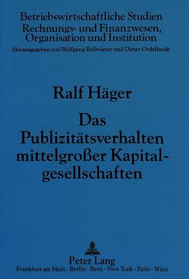 Das Publizitaetsverhalten mittelgroer Kapitalgesellschaften