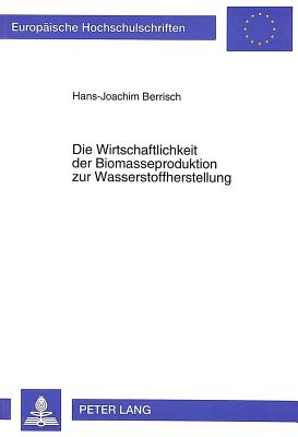 Die Wirtschaftlichkeit der Biomasseproduktion zur Wasserstoffherstellung