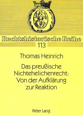 Das preuische Nichtehelichenrecht: Von der Aufklaerung zur Reaktion