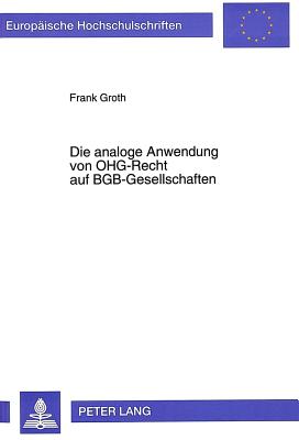 Die analoge Anwendung von OHG-Recht auf BGB-Gesellschaften