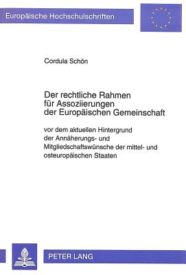 Der rechtliche Rahmen fuer Assoziierungen der Europaeischen Gemeinschaft