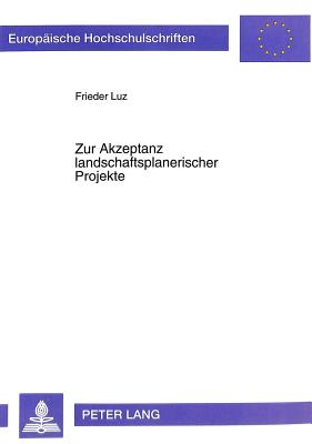 Zur Akzeptanz landschaftsplanerischer Projekte