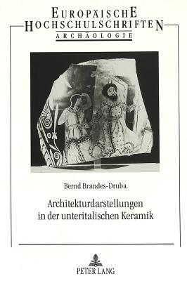 Architekturdarstellungen in der unteritalischen Keramik