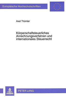 Koerperschaftsteuerliches Anrechnungsverfahren und internationales Steuerrecht