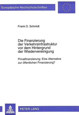 Die Finanzierung der Verkehrsinfrastruktur vor dem Hintergrund der Wiedervereinigung